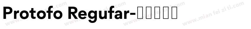 Protofo Regufar字体转换